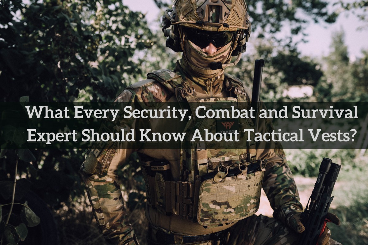 ما الذي يجب أن يعرفه كل خبير في الأمن والقتال والبقاء عن السترات التكتيكية؟